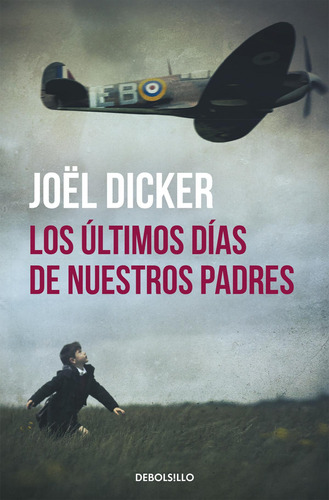 Libro: Los Últimos Días De Nuestros Padres. Dicker, Joël. De