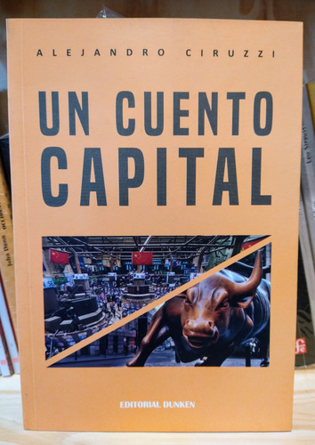 Un Cuento Capital. Alejandro Ciruzzi. 