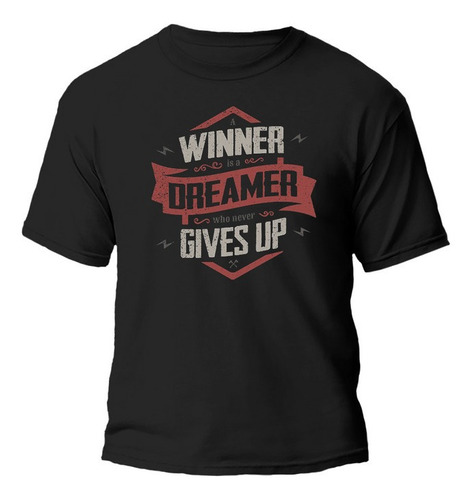 Remera A Winner Is A Dream Frase 100% Algodón