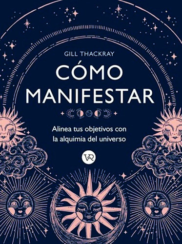 Libro Como Manifestar - Gill Thacray