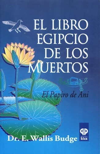 El Libro Egipcio De Los Muertos, de Wallis Budge. Editorial Kier, tapa blanda en español
