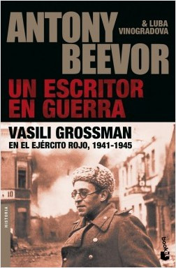 Un Escritor En Guerra   Vasili Grossman En El Ejercito R...