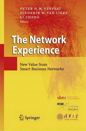 The Network Experience, De Peter H. M. Vervest. Editorial Springer Verlag Berlin Heidelberg Gmbh Co Kg, Tapa Blanda En Inglés