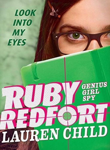 Ruby Redfort look Into My Eyes - Lauren Child