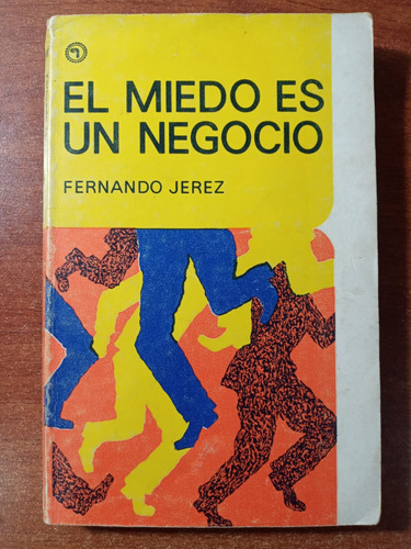 El Miedo Es Un Negocio. Jerez. Quimantú 1973. Pról. Skármeta