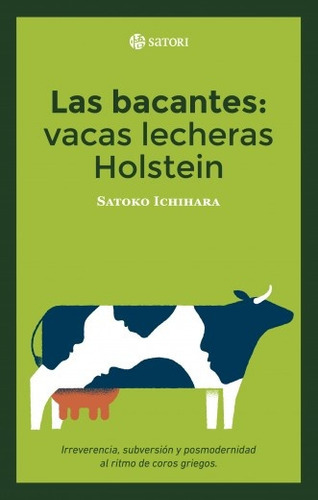 Las Bacantes: Vacas Lecheras Holstein - Satoko Ichihara 