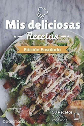 Libro: Mis Deliciosas Recetas - Edición Ensalada: Libro De R