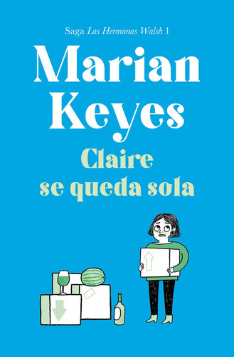 Libro Claire Se Queda Sola (familia Walsh 1) - Keyes, Mar...