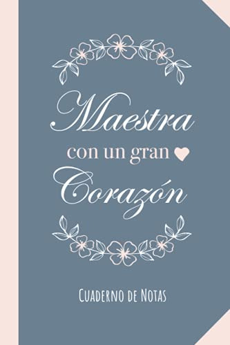 Maestra Con Un Gran Corazon: Cuaderno De Notas -a5 Rayado-