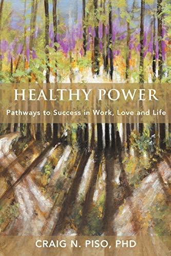 Libro: Healthy Power: Pathways To Success In Work, Love And