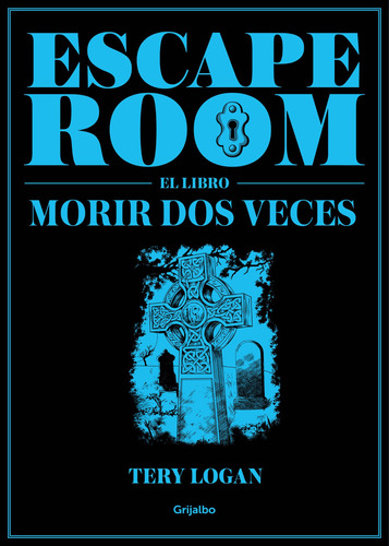 Escape Room. El Libro - Logan, Tery  - *