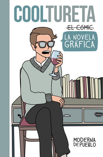 El Cooltureta, de de Pueblo, Moderna. Biblioteca QUINO Editorial Lumen, tapa blanda en español, 2018
