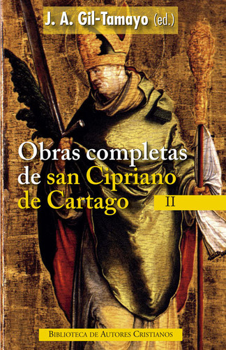 Obras Completas De San Cipriano De Cartago, Ii - Gil-tamayo