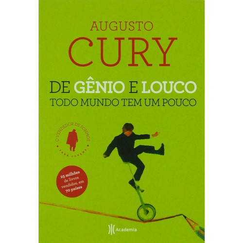 De Gênio E Louco Todo Mundo Tem Um Pouco - Augusto Cury