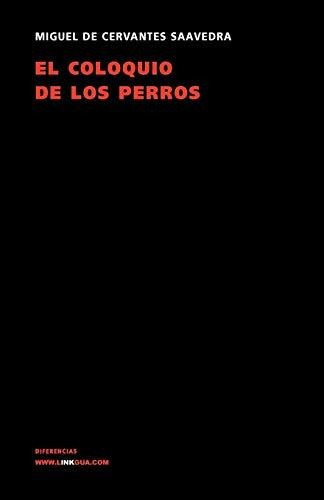 Libro : El Coloquio De Los Perros (narrativa) - Cervantes..