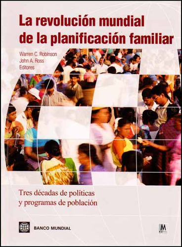 La Revolución Mundial De La Planificación Familiar Warren C, Robinson, De Warren C, Robinson. Editorial Mayol, Tapa Blanda En Español, 2012