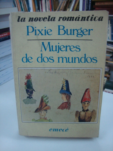 Mujeres De Dos Mundos - Pixie Burger - Firmado