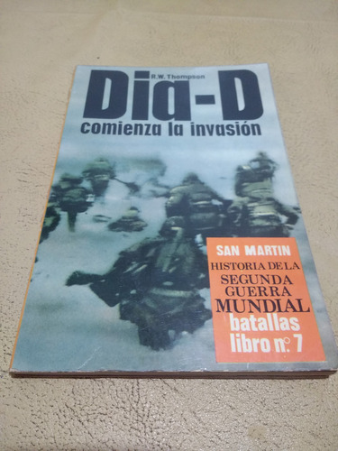 Dia -d Comienza La Invasión - R.w. Thompson 1972