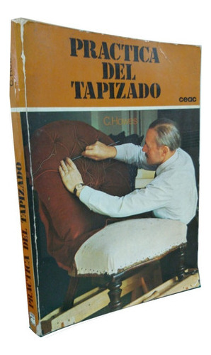 Práctica Del Tapizado - C. Howes 