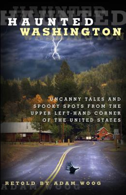 Libro Haunted Washington - Adam Woog