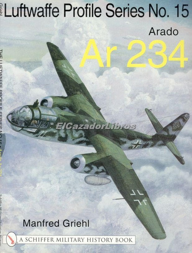 Arado Ar 234 En Stock Squadron Schiffer Luftwaffe A41