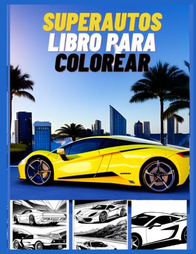 Libro De Colorear Superautos: 78 Ilustraciones Para Colorear