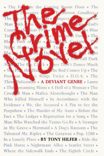 The Crime Novel: A Deviant Genre, De Hilfer, Tony. Editorial Univ Of Texas Pr, Tapa Blanda En Inglés