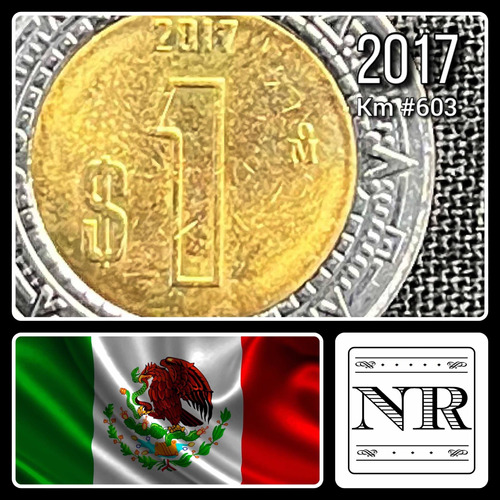 Mexico - 1 Peso - Añ  2017 - Km #603 - Bimetalica