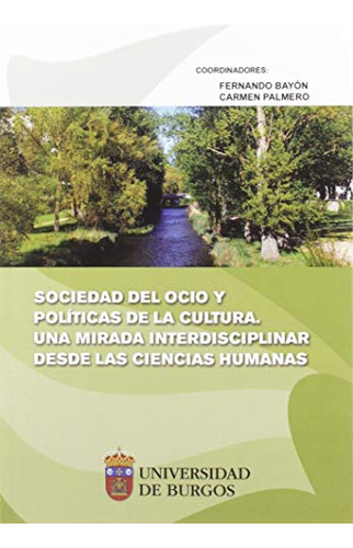 Sociedad Del Ocio Y Politicas De La Cultura Una Mirada Inter