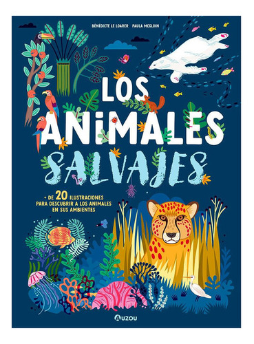 Libro Animales Salvajes, Un Documental Animado - Le Loar,...