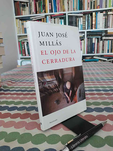 El Ojo De La Cerradura Juan Jose Millas Ed. Peninsular 137 P