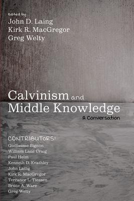 Libro Calvinism And Middle Knowledge - John D Laing