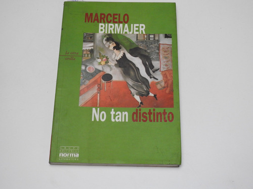 No Tan Distinto - Marcelo Birmajer - A004  