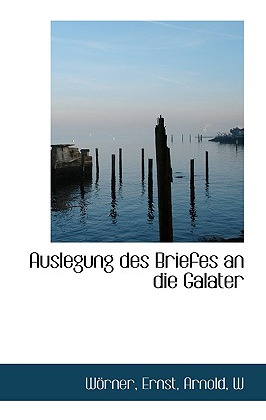 Libro Auslegung Des Briefes An Die Galater - Ernst, Wrner