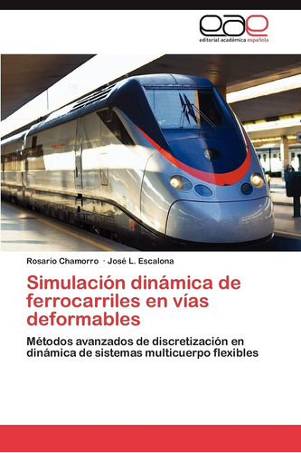 Libro: Simulación Dinámica De Ferrocarriles En Vías Deformab