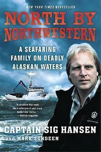comprar North By Northwestern : A Seafaring Family On Deadly Alaskan Waters, De Sig Hansen. Editorial St Martin's Press, Tapa Blanda En Inglés