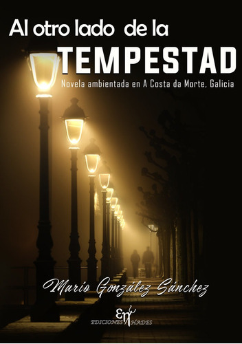 AL OTRO LADO DE LA TEMPESTAD, de González Sánchez, Mario. Editorial Ediciones Hades, tapa blanda en español