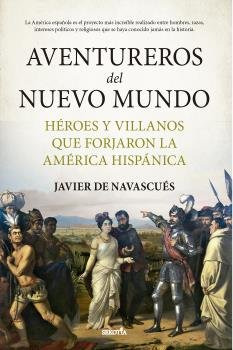 Libro Aventureros Del Nuevo Mundo - Navascues,javier De