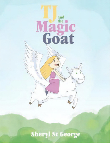 Tj And The Magic Goat, De St George, Sheryl. Editorial Page Pub, Tapa Blanda En Inglés