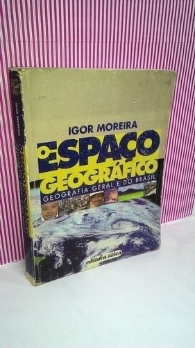 Livro O Espaço Geográfico - Igor Moreira 