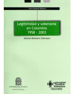 Legitimidad Y Soberanía En Colombia 1958  2003