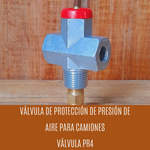 Valvula Pr4 Proteccion De Presion Para Camiones Mack