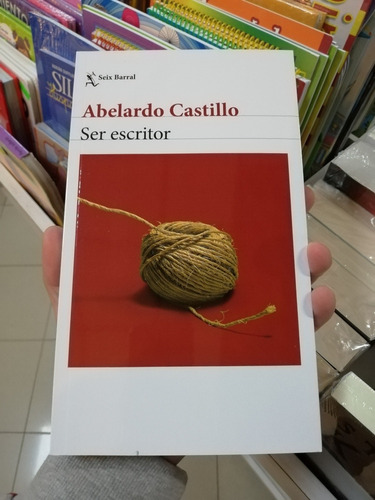 Libro Ser Escritor - Abelardo Castillo