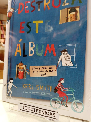 Destroza Este Album  Que Un Libro Cobre Vida  Keri Smith -pd