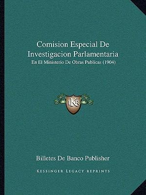 Libro Comision Especial De Investigacion Parlamentaria : ...