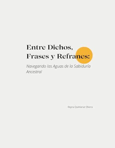 Entre Dichos, Frases Y Refranes: Navegando Las Aguas De La S