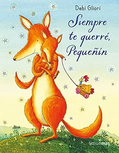 Siempre Te Querré, Pequeñín (cuentos Para Regalar)