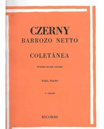Método Para Piano Coletânea Czerny Barrozo Neto 6º Volume