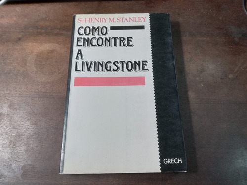 Libro Como Encontre A Livignstone 