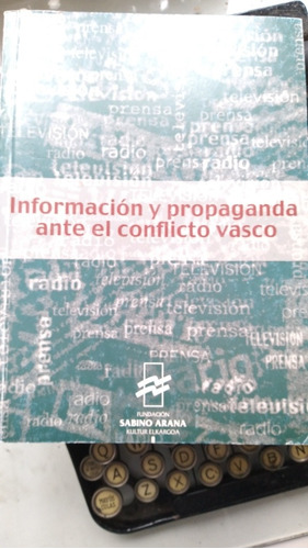 Información Y Propaganda Ante El Conflicto Vasco